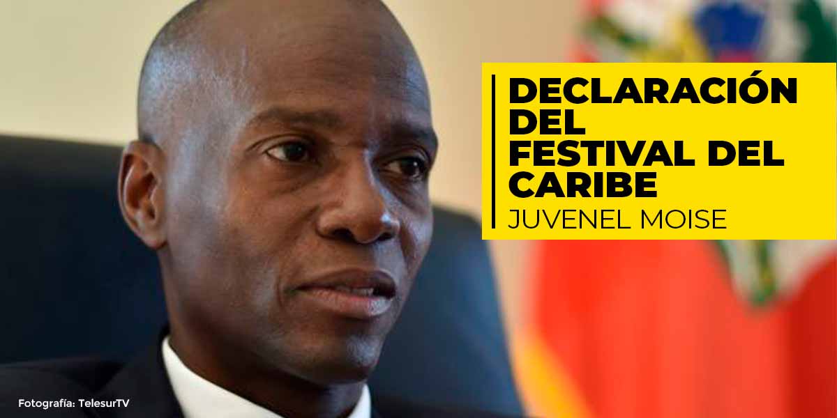 Declaración del Festival del Caribe respecto a los sucesos de Haití